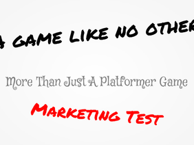 More Than Just A Platformer Game - Marketing Test.