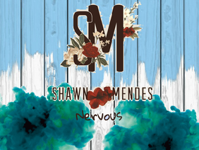 Nervous ||Shawn Mendes||