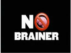 no brainer