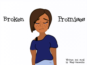 Broken Promises ~ Original Song