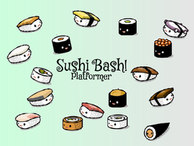 Sushi Bash! (platformer)