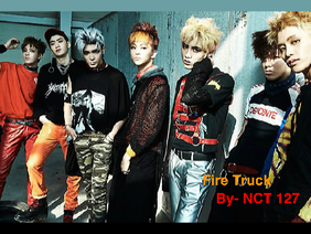 Fire Truck- NCT 127