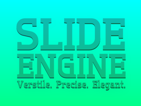 Slide Engine