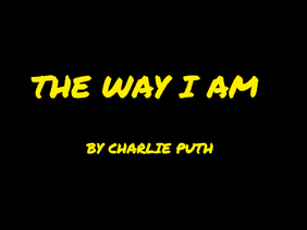 Way I Am Charlie Puth Lyrics
