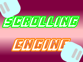 -Scrolling Engine-
