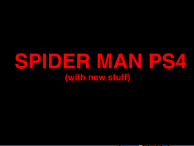 SPIDER-MAN PS4(with new stuff)
