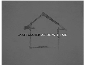 Abide with me by matt mahar