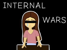 Internal Wars ~ Original Song