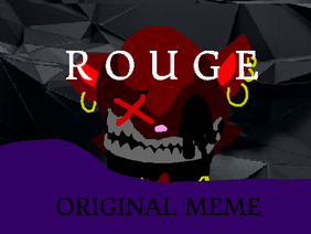R O G U E - Original Meme