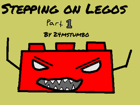 STEPPING ON LEGOS (part 1)