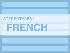 . Stereotypes - France .