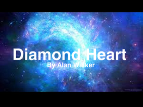 Diamond Heart - Alan Walker 