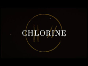 Chlorine Twenty-One-Pilots