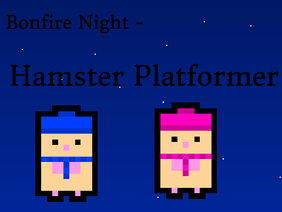 Bonfire Night - Hamster Platformer