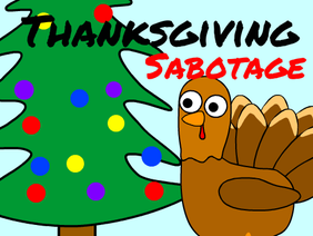 Thanksgiving Sabotage