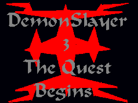 DemonSlayer 3: The Quest Begins