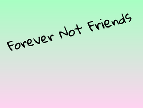 Forever Not Friends(Original Song Album)