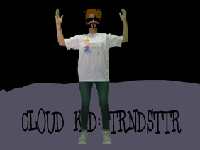 Cloud Kid TRNDSTTR! remix
