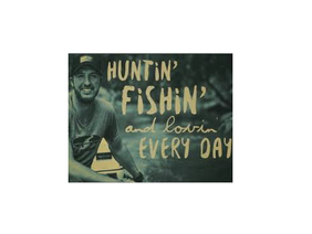 Luke Bryan ~ Hunting, Fishing, Lovin everyday