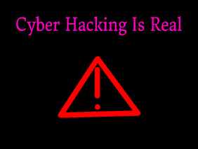 BE AWARE OF CYBER HACKING