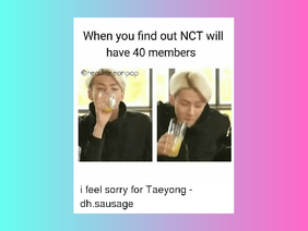 some nct memes to help SM advertise for NCT (and for your NCTzen soul after wayv)