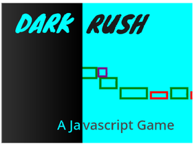 Dark Rush (A Javascript Game)