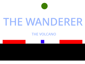 The Wanderer: The Volcano