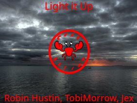 Light it Up - Robin Hustin, TobiMorrow, Jex