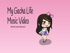 Gacha Life Music Video