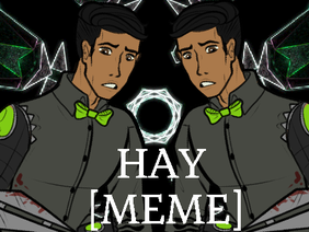 HAY [MEME] remix