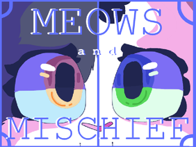 ♥ meows and mischief ♥
