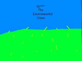 The Environmental Game - Triple_AAA1241 Games