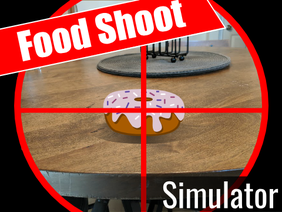 Food Shoot Simulator!