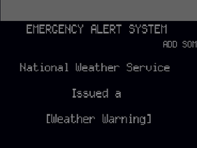 Make your own EAS issued by the National Weather Service! :)