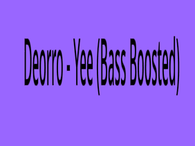 Deorro - Yee (Bass Boosted)