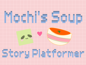 ★ Mochi's Soup  
