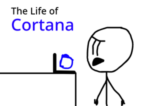 The Life of Cortana