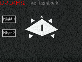 DREAMS: The flashback (Demo)