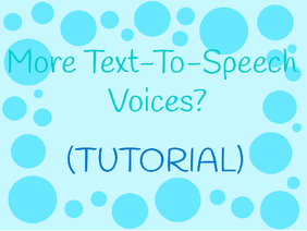 More Text-To-Speech Voices? (TUTORIAL)