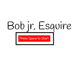 Bob jr. Esquire 