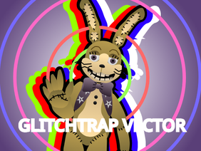 Glitchtrap Vector