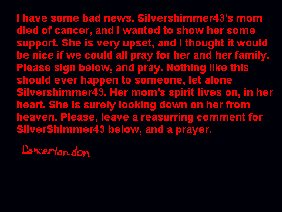 Sign here for Silvershimmer43's mom.