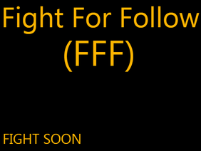 fight for follow (FFF) (TRAILER)