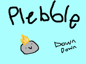 Plebble: Down Down!