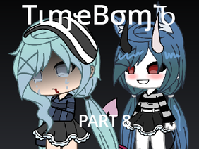 Timebomb~part 8