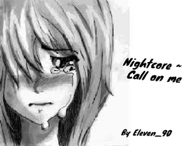 Nightcore ~ Call on me