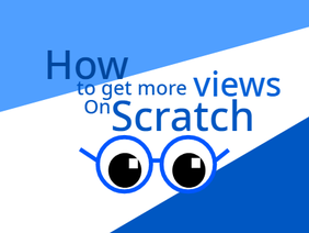 More views on scratch || Tutorial