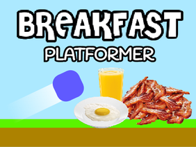 Breakfast - Platformer