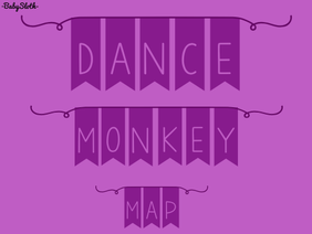 Dance Monkey - MAP
