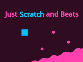 Just Scratch and Beats